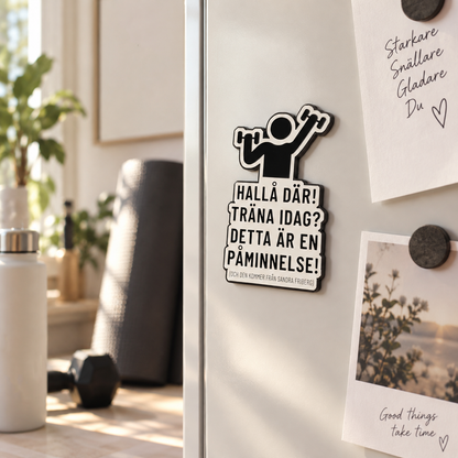 Kylskåpsmagnet "Träningspåminnelse"